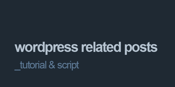Wordpress Related Posts Tutorial